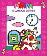 Ebook Pimpa e l&apos;amico Gianni di Francesco Tullio-Altan edito da Franco Cosimo Panini Editore