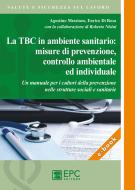 Ebook La TBC in ambiente sanitario di Agostino Messineo, Enrico Di Rosa edito da EPC Srl Socio Unico