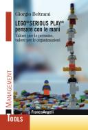 Ebook Lego® Serious Play® pensare con le mani di Giorgio Beltrami edito da Franco Angeli Edizioni