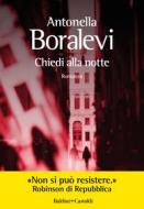 Ebook Chiedi alla notte di Antonella Boralevi edito da Baldini+Castoldi