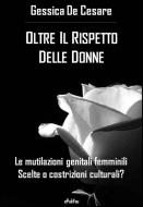 Ebook Oltre il rispetto delle donne di Gessica De Cesare edito da Greenbooks Editore