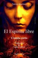 Ebook El Espíritu Libre di Patrice Martinez edito da Babelcube Inc.