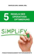 Ebook 5 Regeln der operativen Optimierung di Marcus Karl Haman edito da Books on Demand