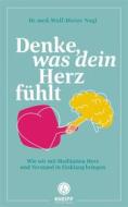 Ebook Denke, was dein Herz fühlt di Wolf-Dieter Nagl edito da Kneipp Verlag