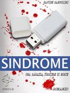Ebook Sindrome - Una ragazza, corriere di morte di Davide Santolini edito da Davide Santolini
