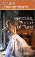 Ebook Pericles, Prince of Tyre di William Shakespeare edito da iOnlineShopping.com