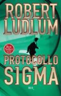 Ebook Protocollo Sigma di Ludlum Robert edito da BUR