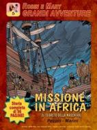 Ebook Robin e Mary - Missione in Africa di Giorgio Pezzin, Roberto Marini edito da Publisher s19440