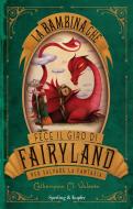 Ebook La bambina che fece il giro di Fairyland per salvare la Fantasia di Valente Catherynne edito da Sperling & Kupfer
