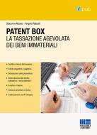 Ebook Patent Box: tassazione agevolata dei beni immateriali di Giacomo Albano, Angelo Rabatti edito da Fisco e Tasse Srl