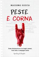 Ebook Peste e corna di Roscia Massimo edito da Sperling & Kupfer