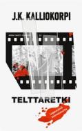 Ebook Telttaretki di J.K. Kalliokorpi edito da Books on Demand