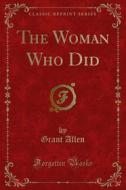 Ebook The Woman Who Did di Grant Allen edito da Forgotten Books