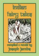 Ebook INDIAN FAIRY TALES - 29 children’s tales from India di Anon E. Mouse, Retold by Joseph Jacobs, Illustrated by John D. Batten edito da Abela Publishing