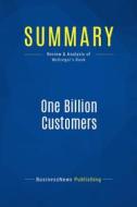 Ebook Summary: One Billion Customers di BusinessNews Publishing edito da Business Book Summaries