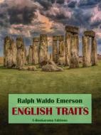 Ebook English Traits di Ralph Waldo Emerson edito da E-BOOKARAMA