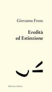 Ebook Eredità ed Estinzione di Giovanna Frene edito da Donzelli Editore