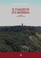 Ebook Il viaggio in età moderna di a cura di Francesca De Caprio edito da Sette Città