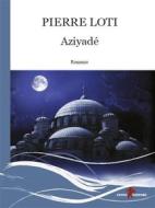 Ebook Aziyadé di Pierre Loti edito da Leone Editore