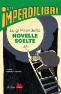 Ebook Novelle scelte di Luigi Pirandello edito da Gallucci