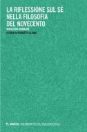 Ebook La riflessione sul sé nella filosofia del Novecento di AA. VV. edito da Mimesis Edizioni