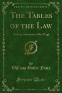 Ebook The Tables of the Law di William Butler Yeats edito da Forgotten Books