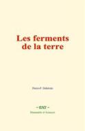 Ebook Les ferments de la terre di Pierre-P. Dehérain edito da EHS