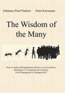 Ebook The Wisdom of the Many di Johannes, Paul Fladerer, Ernst Kurzmann edito da Books on Demand