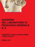 Ebook Quaderni del Laboratorio di Pedagogia Generale, 8 di Alessandra Fazio, Emanuele Isidori edito da Alessandra Fazio
