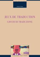 Ebook Jeux de traduction/Giochi di traduzione di Josiane Podeur edito da Liguori Editore