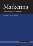 Ebook Marketing. Una disciplina fanstastica di Bruno Busacca, Michele Costabile edito da Egea