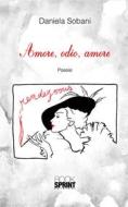 Ebook Amore, odio, amore di Daniela Sobani edito da Booksprint