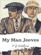 Ebook My Man Jeeves di P. G. Wodehouse edito da JH