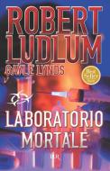 Ebook Laboratorio mortale di Ludlum Robert edito da BUR