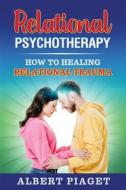 Ebook Relational Psychotherapy di Albert Piaget edito da Youcanprint