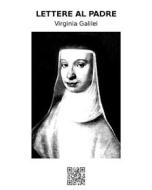 Ebook Lettere al padre di Virginia Galilei edito da epf