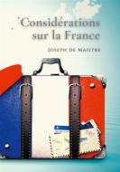 Ebook Considérations sur la France di Joseph de Maistre edito da Books on Demand