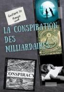 Ebook La conspiration des milliardaires di Gustave Le Rouge edito da Books on Demand