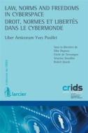 Ebook Law, Norms and Freedoms in Cyberspace / Droit, normes et libertés dans le cybermonde di Cécile de Terwangne edito da Éditions Larcier