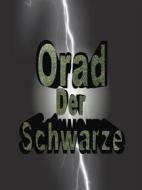 Ebook Orad der Schwarze di Peter Otto edito da Books on Demand