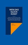 Ebook Wen das Glück küsst di Jörg Spitzer edito da Books on Demand