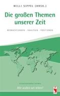 Ebook Die großen Themen unserer Zeit di Willi Sippel edito da Books on Demand