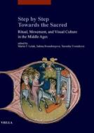 Ebook Step by Step Towards the Sacred di Autori Vari edito da Viella Libreria Editrice