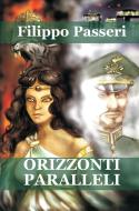 Ebook Orizzonti paralleli di Filippo Passeri edito da Edizioni Progetto Cultura 2003