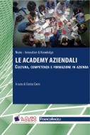 Ebook Le Academy aziendali. di AA. VV. edito da Franco Angeli Edizioni