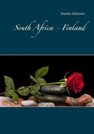 Ebook South Africa - Finland di Markku Mielonen edito da Books on Demand