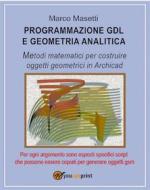 Ebook Programmazione GDL e geometria analitica di Marco Masetti edito da Youcanprint
