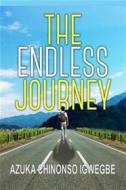 Ebook The Endless Journey di Azuka Chinonso Igwegbe edito da RWG Publishing