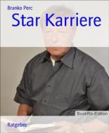 Ebook Star Karriere di Branko Perc edito da BookRix