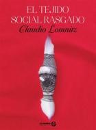 Ebook El tejido social rasgado di Claudio Lomnitz edito da Ediciones Era